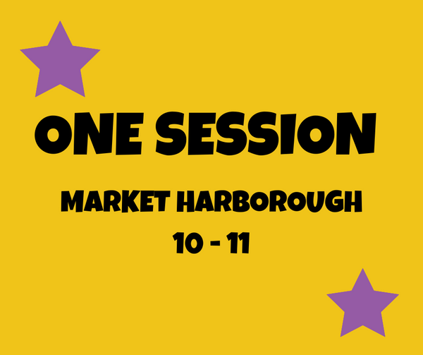 Single Session Market Harborough Wednesdays 10 - 11