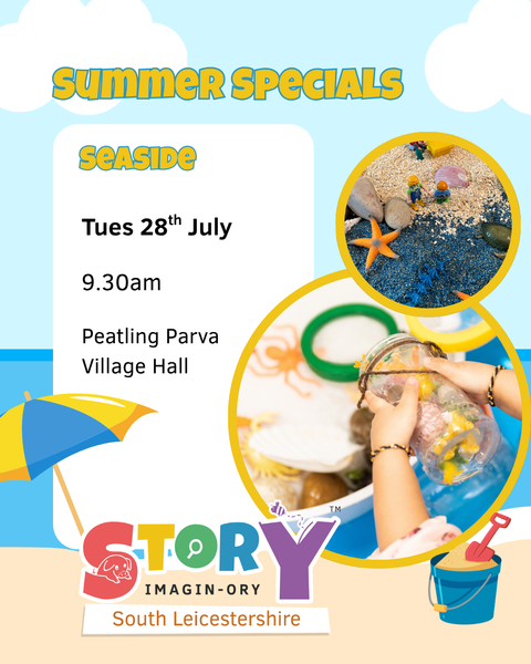 Seaside Summer Special Tuesday 28th July 9.30am - 10.30am Peatling Parva