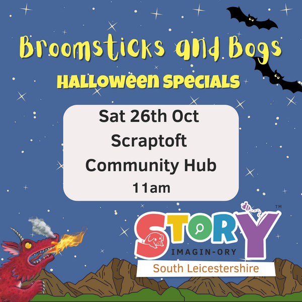 Broomsticks and Bogs Halloween Special Sat 26th Oct 11am - 12pm Scraptoft